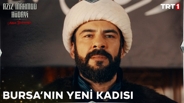 Gayrı Bursa'nın yeni kadısı Mahmud Efendi'dir! - Aziz Mahmud Hüdayi 12. Bölüm