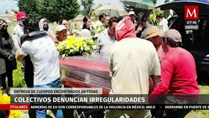 Madres buscadoras reportaron irregularidades en la entrega de cuerpos encontrados en fosas clandestinas