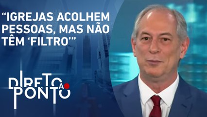 Ciro Gomes: “Conceitos de legalidade e moralidade estão subvertidos” | DIRETO AO PONTO