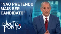 Ciro Gomes sobre economia brasileira: “Finanças públicas devem ser equilibradas” | DIRETO AO PONTO