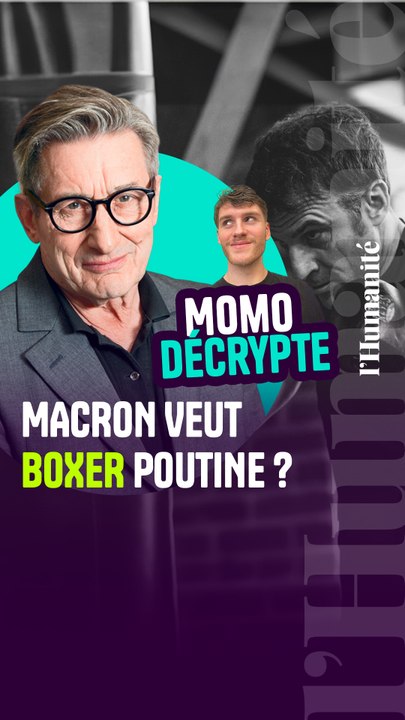 Macron veut boxer Poutine ?