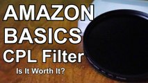 Unboxing & Review: Is The Amazon Basics CPL Camera Lens Filter Worth It? - Circular Polarizer Filter