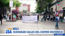 Extrabajadores de limpieza del IPN bloquean las calles del Centro Histórico CDMX