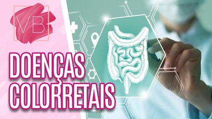 Prevenção contra DOENÇAS no COLORRETAL -  Você Bonita  (26/03/2024)