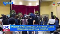 Fallecen trabajadores de la refinería Lázaro Cárdenas