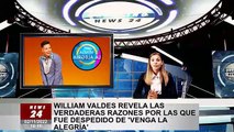 William Valdés revela las verdaderas razones por las que fue despedido de VLA
