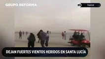 Dejan fuertes vientos heridos en Santa Lucía