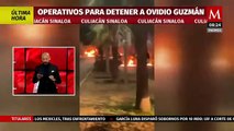 Confirman operativos para detener a Ovidio Guzmán en Culiacán