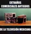 Extraños comerciales antiguos de la tv mexicana