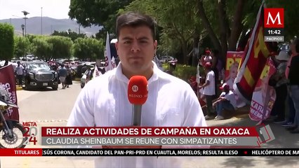 Claudia Sheinbaum ya está en Oaxaca para continuar con su gira de campaña