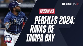 Entre Líneas #199 // Perfiles 2024: Rays de Tampa Bay