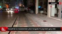 Kocaeli'de kız meselesinden çıkan kavgada 16 yaşındaki genç öldü