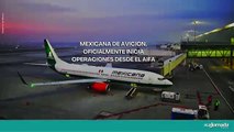 Mexicana de Aviación oficialmente inicia operaciones desde el AIFA