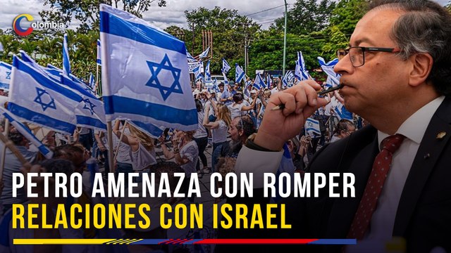 Israel acusa a Petro de apoyar a Hamás tras amenaza de romper relaciones