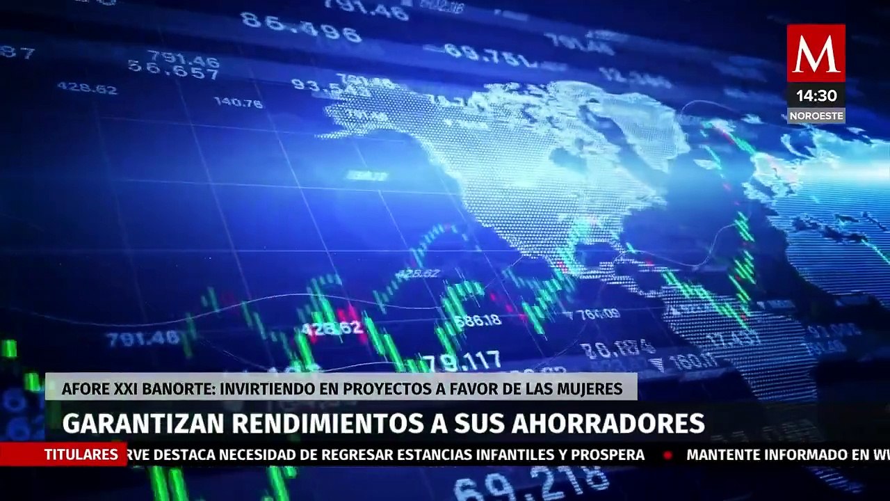 Garantizan rendimientos a Afore XXI Banorte en proyectos a favor de las mujeres