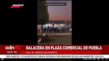 ¡Última Hora! Balacera en plaza comercial de Puebla, hay al menos un muerte