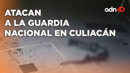 Así fue el enfrentamiento entre criminales y Guardia Nacional en Culiacán, Sinaloa
