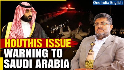 Download Video: Saudi Arabia Put on Notice by Houthis, Next Possible Target if Supporting US-UK Strikes | Oneindia