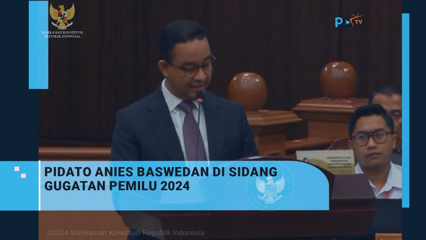 Pidato Anies Baswedan di Sidang Perdana Sengketa Pilpres 2024