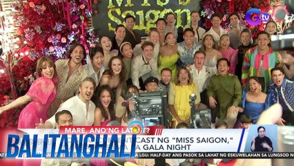 "OG" at current cast ng "Miss Saigon," nagsama-sama sa gala night | BT