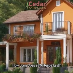 How Long Does a Mortgage Last?