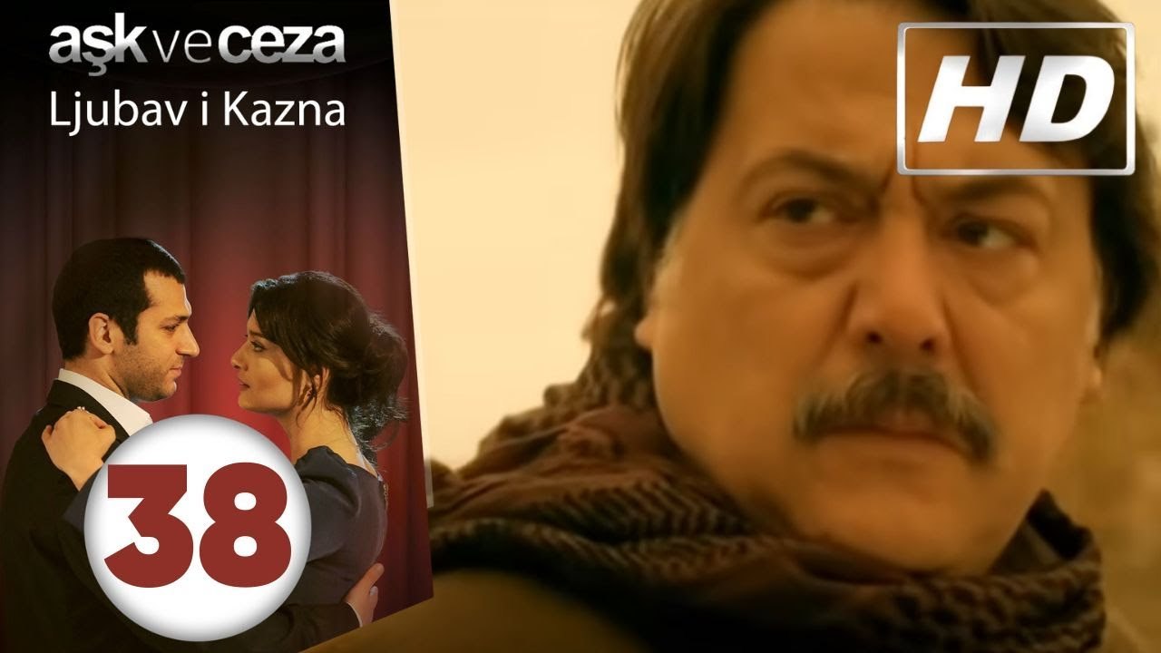 Ljubav i Kazna - Epizoda 38 | HD