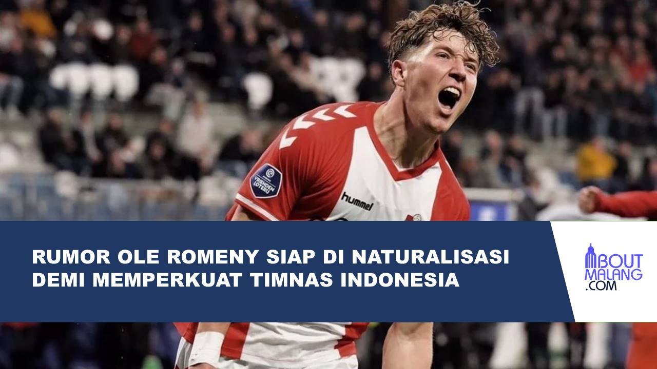 OLE ROMENY AKAN DINATURALISASI SEBAGAI TIMNAS INDONESIA