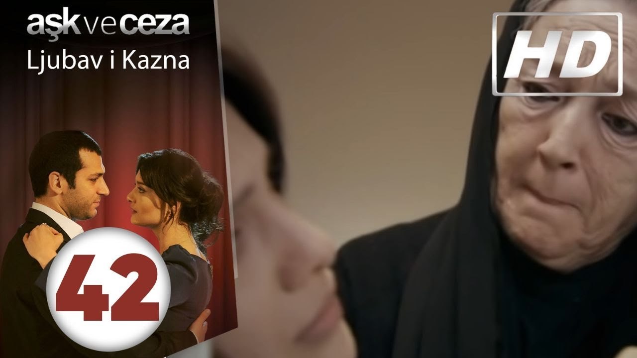 Ljubav i Kazna - Epizoda 42 | HD