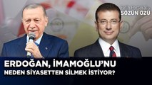 ERDOĞAN, İMAMOĞLU’NU NEDEN SİYASETTEN SİLMEK İSTİYOR? NEYİN PROVASI BU?