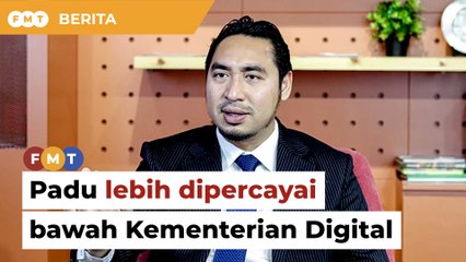Rakyat lebih percaya Padu jika bawah Kementerian Digital, kata Wan Fayhsal