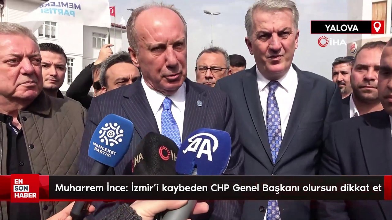 Muharrem İnce: İzmir’i kaybeden CHP Genel Başkanı olursun dikkat et