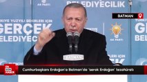 Cumhurbaşkanı Erdoğan'a Batman'da 'serok Erdoğan' tezahüratı