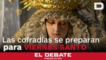 Con nervios y emoción, así esperan las cofradías este Viernes Santo