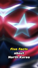 five facts about North Korea