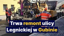 Gazeta Lubuska. Gubin. Trwa remont ulicy Legnickiej