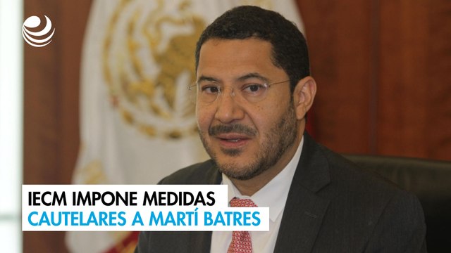 IECM impone medidas cautelares a Martí Batres