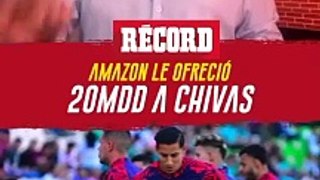 ¡AMAZON LE OFRECIÓ 20MDD A CHIVAS! 