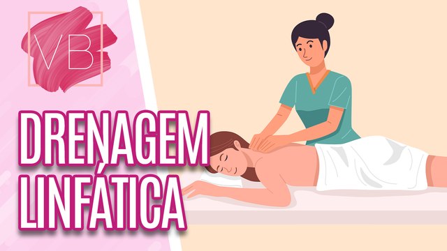 Saiba tudo sobre DRENAGEM LINFÁTICA - Você Bonita (27/03/2024)