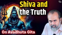 Shiva and the Truth || Acharya Prashant, on Avadhuta Gita (2016)
