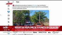 ¡Última Hora! Reportan desplome de avioneta en Culiacán