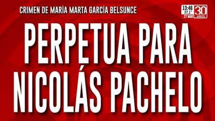 Caso Belsunce: Nicolás Pachelo fue condenado a prisión perpetua