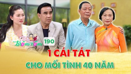 Kết hôn 40 năm, ông chú nhận mình chỉ đánh vợ 1 bạt tay khiến Ngọc Lan phẫn nộ_Tình Trăm Năm #190