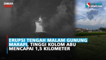 Erupsi Tengah Malam Gunung Marapi, Tinggi Kolom Abu Mencapai 1,5 Kilometer