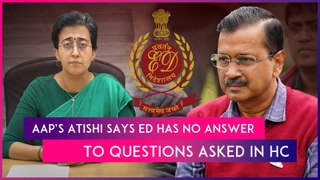 Arvind Kejriwal's Arrest: 'ED Has No Answer To Questions Asked In Delhi HC,' Says AAP Leader Atishi