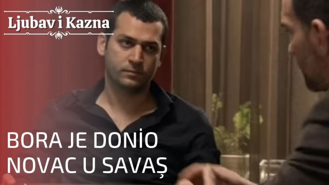 Bora je donio novac u Savaş | Ljubav i Kazna - Epizoda 17