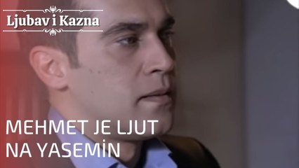 Mehmet je ljut na Yasemin | Ljubav i Kazna - Epizoda 17