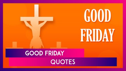 Good Friday 2024 Sayings, Wallpapers, Bible Verses, Images And Quotes To Share On Holy Friday