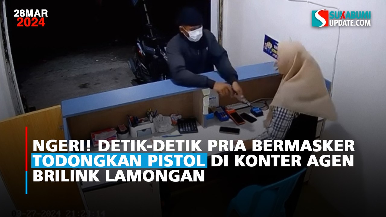 Ngeri! Detik-detik Pria Bermasker Todongkan Pistol di Konter Agen BRILink Lamongan