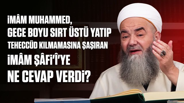 İmâm Muhammed, Gece Boyu Sırt Üstü Yatıp Teheccüd Kılmamasına Şaşıran İmâm Şâfi'î'ye Ne Cevap Verdi?