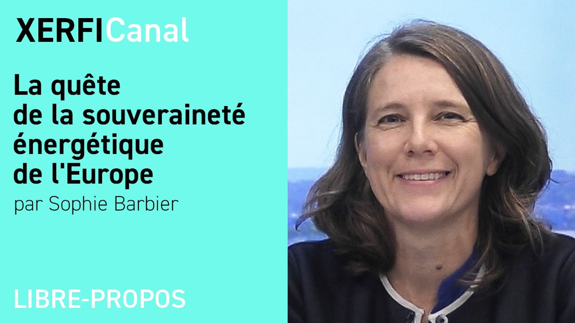 La quête de la souveraineté énergétique de l'Europe [Sophie Barbier]